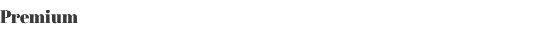 Premium