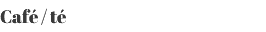 Café / té