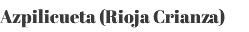 Azpilicueta (Rioja Crianza) 