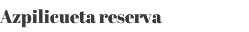 Azpilicueta reserva