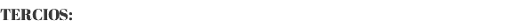 TERCIOS: